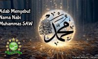 Tidak Beradab Menyebut Rasulullah Langsung Namanya