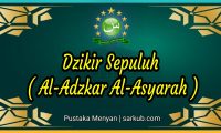 Dzikir Sepuluh - Al Adzkar Al Asyarah