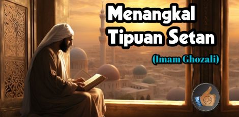 menangkal tipuan setan, imam ghozali