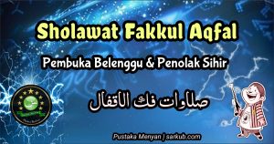 sholawat fakkul aqfal penolak sihir